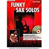 Funky Sax Solos: So konzipierst du dein Solo. So findest du deinen eigenen Song. So begeisterst du dein Publikum