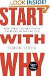 Start with Why: How Great Leaders Ins...