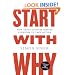 Start with Why: How Great Leaders Inspire Everyone to Take Action