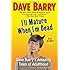 I'll Mature When I'm Dead: Dave Barry's Amazing Tales of Adulthood