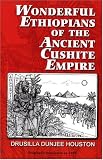 Wonderful Ethiopians of the Ancient Cushite Empire, Book 1