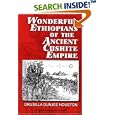 Wonderful Ethiopians of the Ancient Cushite Empire, Book 1 by Drusilla D. Houston