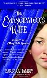 The Emancipator's Wife (A Novel of Mary Todd Lincoln)