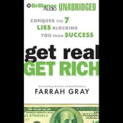 Get Real, Get Rich: Conquer the 7 Lies Blocking You from Success | [Farrah Gray]