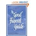The Good Funeral Guide: Everything You Need to Know - Everything You Need to Do