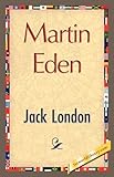 Martin Eden (The Collected Works of Jack London - 56 Volumes)