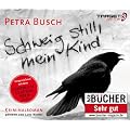 Schweig still, mein Kind, 5 CDs (TARGET - mitten ins Ohr)