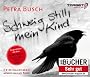 Schweig still, mein Kind, 5 CDs (TARGET - mitten ins Ohr)
