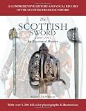 The Scottish Sword 1600-1945: An Illustrated History