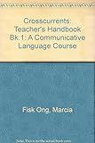 Crosscurrents. Teacher's handbook 1