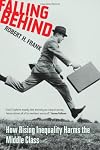 Falling Behind: How Rising Inequality Harms the Middle Class (The Aaron Wildavsky Forum for Public Policy)