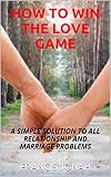 BOOKS:HOW TO WIN THE LOVE GAME:Motivational:Spiritual:Religious:Inspirational:Prayer:Free:Bible:Christian:Top:100:NY:New:York:Times:On:Best:Sellers:List:In:Non:Fiction:2015:Sale:Releases:Month: S