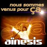 Nous sommes venus pour ça
