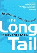 The Long Tail: How Endless Choice is Creating Unlimited Demand