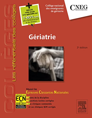Gériatrie: Avec accès à la spécialité sur le site e-ecn.com Gériatrie: Avec accès à la spécialité sur le site e-ecn.com