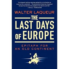 The Last Days of Europe: Epitaph for an Old Continent