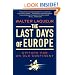 The Last Days of Europe: Epitaph for an Old Continent