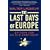 The Last Days of Europe: Epitaph for an Old Continent