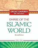 Empire of the Islamic World (Great Empires of the Past)