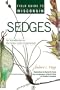 Field Guide to Wisconsin Sedges: An Introduction to the Genus Carex (Cyperaceae)