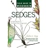 Field Guide to Wisconsin Sedges: An Introduction to the Genus Carex (Cyperaceae)