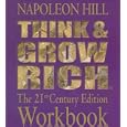 Think and Grow Rich: The 21st Century Edition Workbook