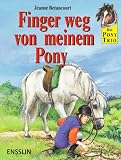 Produkt-Bild: Das Pony-Trio. Finger weg von meinem Pony