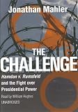 The Challenge: Hamdan V. Rumsfeld and the Fight over Presidential Power, Library Edition