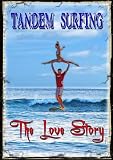 Tandem Surfing - The Love Story