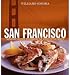 Bücher : San Francisco: Authentic Recipes Celebrating the Foods of the World [ SAN FRANCISCO: AUTHENTIC RECIPES CELEBRATING THE FOODS OF THE WORLD ] by Fletcher, Janet Kessel (Author) Sep-01-2004 [ Hardcover ]