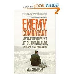 Enemy Combatant: My Imprisonment at Guantanamo, Bagram, and Kandahar
