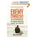 Enemy Combatant: My Imprisonment at Guantanamo, Bagram, and Kandahar