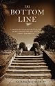 The Bottom Line: A Practical Everyday Message for Living Beyond the Life You've Always Dreamed of