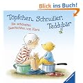 T�pfchen, Schnuller, Teddyb�r: Die sch�nsten Geschichten von Klara