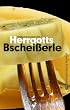 Herrgotts Bschei�erle. Kulinarische Kurzkrimis aus Schwaben
