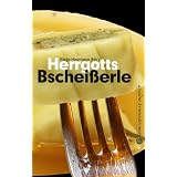 Herrgotts Bschei�erle. Kulinarische Kurzkrimis aus Schwabenvon "Silvija Hinzmann"