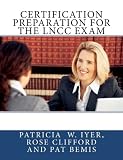 Certification Preparation for the Lncc Exam