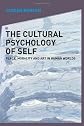 Cultural Psychology of the Self: Place, Morality and Art in Human Worlds