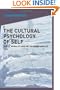 The Cultural Psychology of Self: Place, Morality and Art in Human Worlds