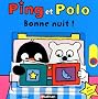 Ping et Polo : Bonne nuit !