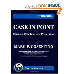 Case in Point:Complete Case Interview Preparation - 5th edition by Marc P. Cosentino
