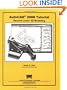 AutoCAD 2008 Tutorial: Second Level: 3D Modeling