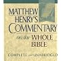 Matthew Henry's Commentary on the Whole Bible: Complete and Unabridged