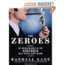 The Zeroes: My Misadventures in the Decade Wall Street Went Insane