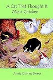A Cat That Thought It Was a Chicken