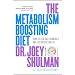 The Metabolism-Boosting Diet: Burn Fat, Balance Hormones and Lose Weight for Life