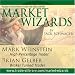 Market Wizards: Mark Weinstein, High-Percentage Trader; Brian Gelber, Broker Turned Trader
