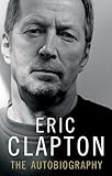 Eric Clapton : the autobiography