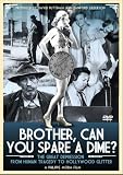 Brother Can You Spare A Dime [DVD]