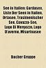 See in Italien: Gardasee, Liste Der Seen in Italien, Ortasee, Trasimenischer See, Cavazzo-See, Lago Di Mergozzo, Lago D'Averno, Misuri
